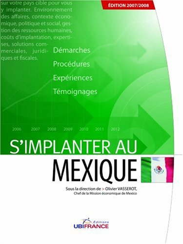 S'implanter au Mexique : documentation arrêtée le 1er décembre 2006