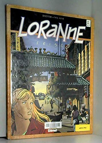 Loranne. Vol. 3. Frisco