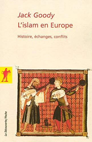 L'islam en Europe : histoire, échanges, conflits