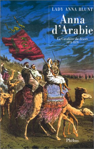 Anna d'Arabie : la cavalière du désert (1878-1879)