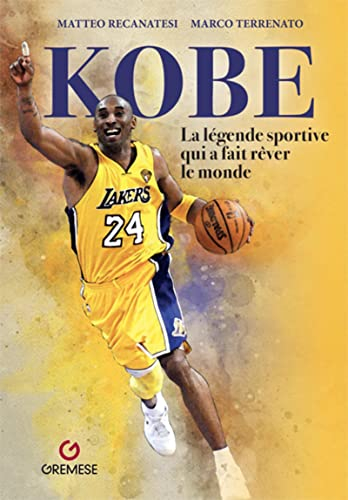 Kobe : la légende sportive qui a fait rêver le monde