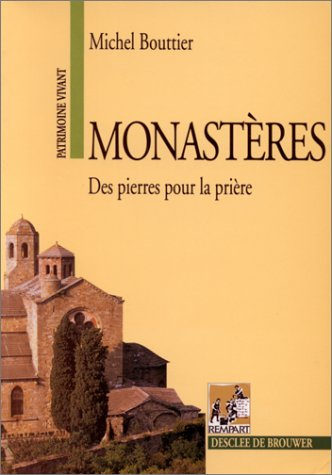 Monastères : des pierres pour la prière