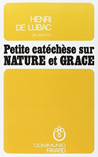 Petite catéchèse sur nature et grâce
