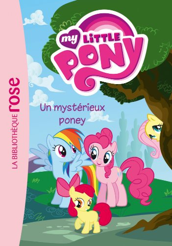 My little pony. Vol. 3. Un mystérieux poney