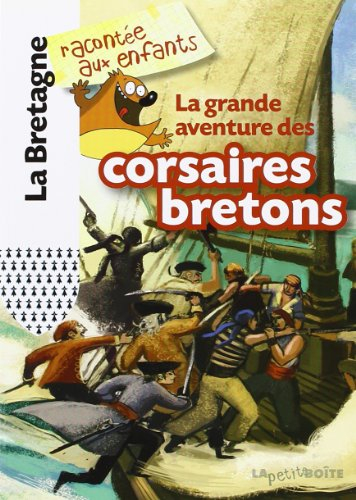 La grande aventure des corsaires bretons