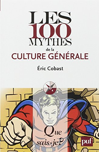 Les 100 mythes de la culture générale