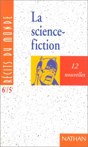 La Science-fiction. Vol. 1. 6e-5e