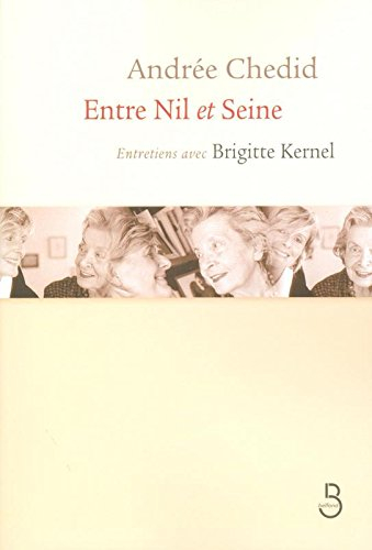 Entre Nil et Seine : entretiens avec Brigitte Kernel