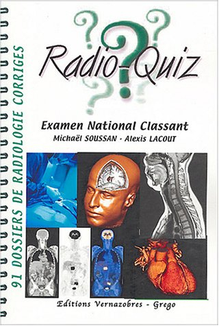 Radio-quiz : examen national classant : 91 dossiers de radiologie corrigés