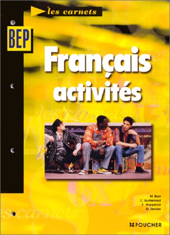 Français, activités, BEP : classes de seconde professionnelle et terminale
