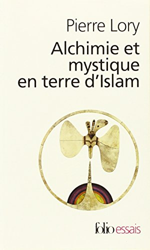 Alchimie et mystique en terre d'Islam