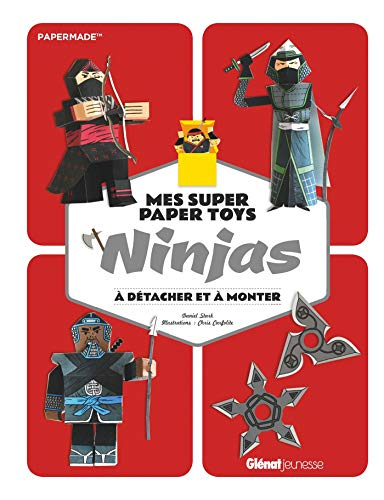 Ninjas : mes super paper toys à détacher et à monter