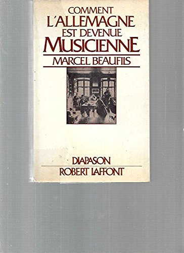 Comment l'Allemagne est devenue musicienne