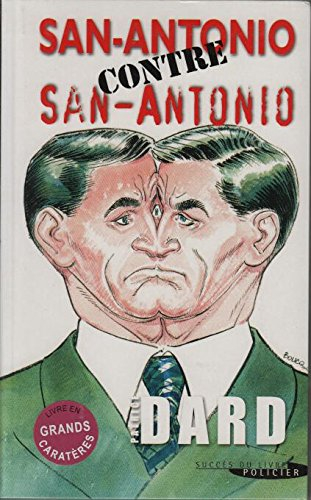 Les nouvelles aventures de San-Antonio. San-Antonio contre San-Antonio : roman génétique