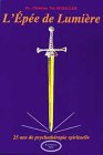 L'épée de lumière : 25 ans de psychothérapie spirituelle
