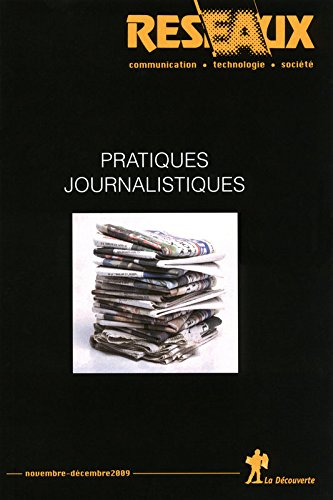 Réseaux, n° 157-158. Pratiques journalistiques