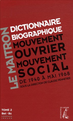 Dictionnaire biographique, mouvement ouvrier, mouvement social : période 1940-1968, de la Seconde Gu