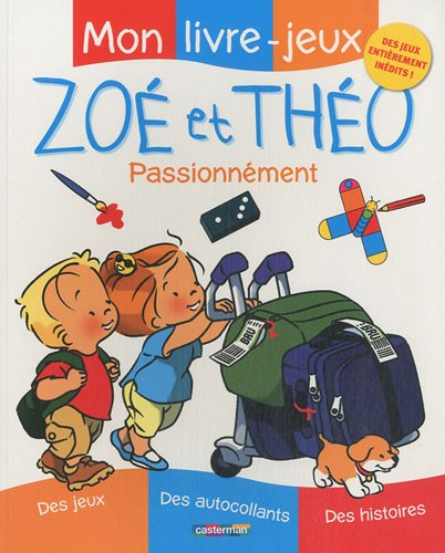Mon livre-jeux Zoé et Théo : passionnément : histoires, autocollants, jeux