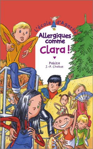 L'école d'Agathe. Vol. 32. Allergiques comme Clara !