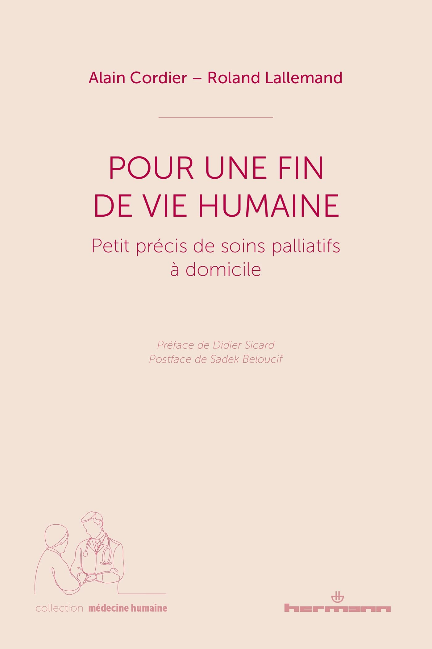 Pour une fin de vie humaine : petit précis de soins palliatifs à domicile