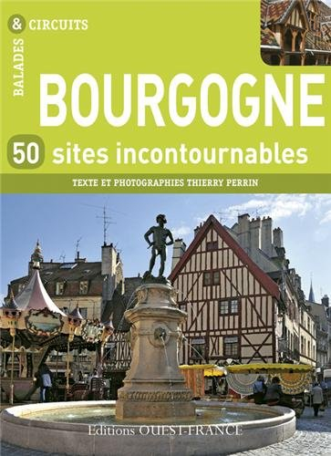 Bourgogne, 50 sites incontournables