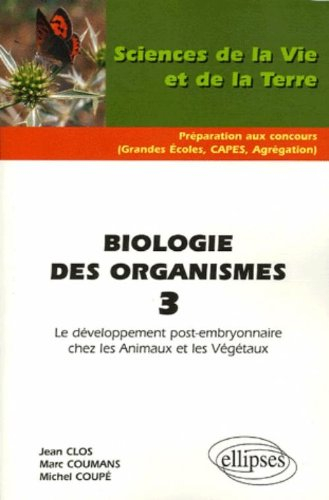 Biologie des organismes. Vol. 3. Le développement post-embryonnaire chez les animaux et les végétaux