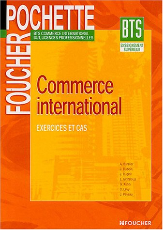 Commerce international, BTS commerce international, DUT, licences professionnelles : exercices et ca