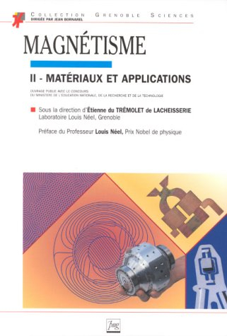 Le magnétisme. Vol. 2. Matériaux et applications