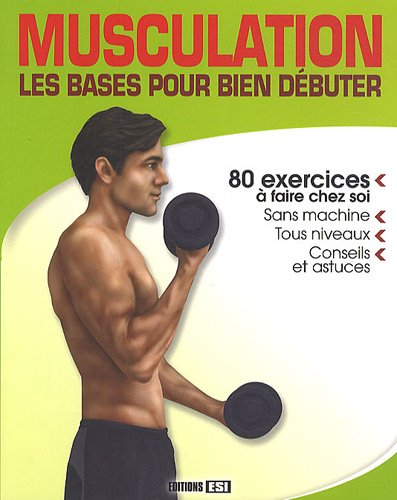 Musculation : les bases pour bien débuter