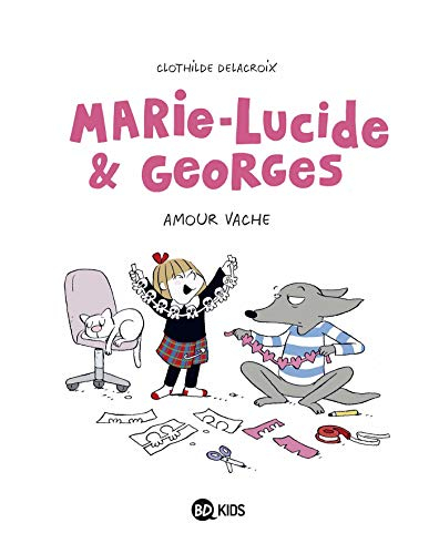 Marie-Lucide & Georges. Vol. 1. Amour vache