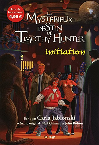 Le mystérieux destin de Timothy Hunter. Vol. 1. Initiation
