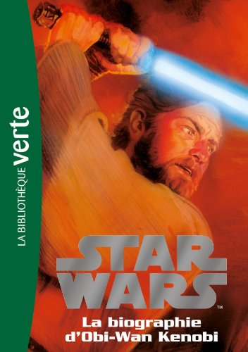 Star Wars. Vol. 3. La biographie d'Obiwan Kenobi