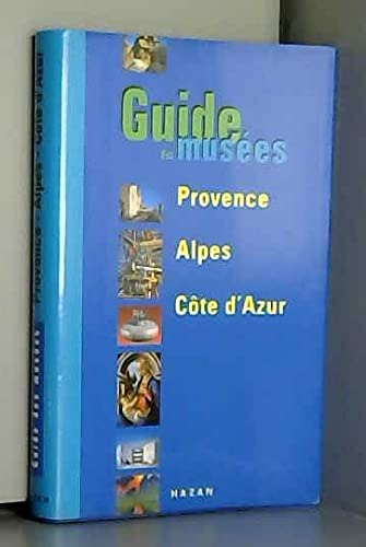 Guide des musées, Provence-Alpes-Côte d'Azur