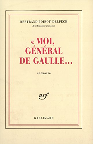 Moi, général de Gaulle : scénario d'après William Faulkner