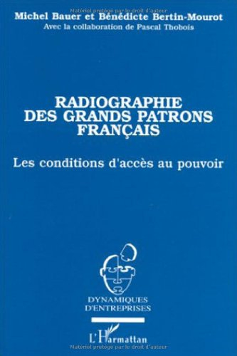 Radiographie des grands patrons français : les conditions d'accès au pouvoir