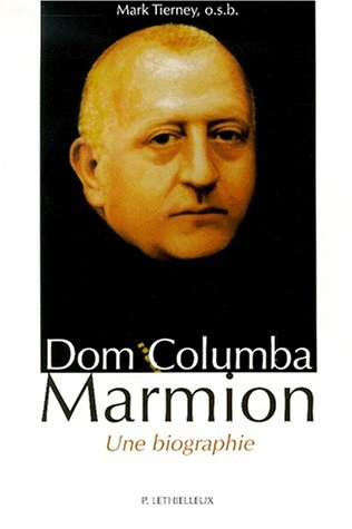 Dom Columba Marmion : une biographie