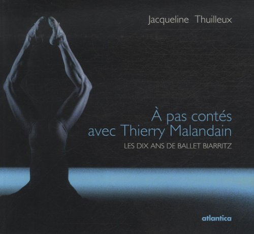 A pas contés avec Thierry Malandain : les dix ans de Ballet Biarritz