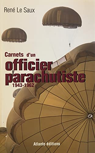 Carnets d'un officier parachutiste : 1943-1962