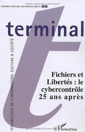 Terminal, n° 88. Fichiers et libertés : le cybercontrôle 25 ans après : technologie de l'information