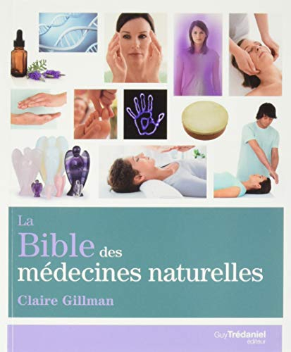 La bible des médecines naturelles