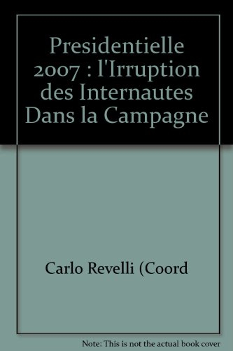 presidentielle 2007 : l'irruption des internautes dans la campagne