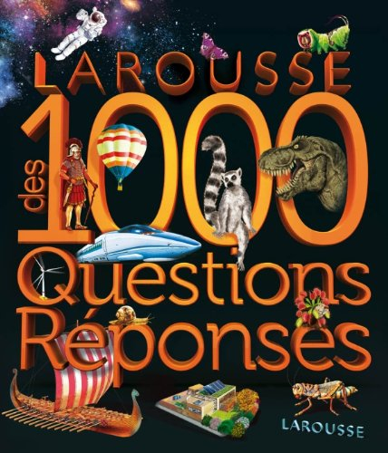 Larousse des 1.000 questions-réponses