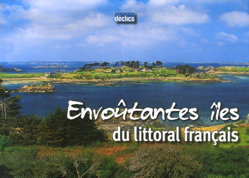 Envoûtantes îles du littoral français