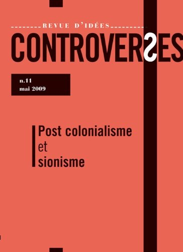 Controverses, n° 11. Post-colonialisme et sionisme