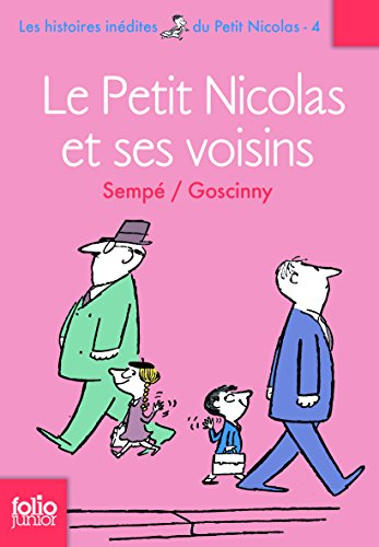 Les histoires inédites du petit Nicolas. Vol. 4. Le petit Nicolas et ses voisins