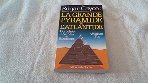 Edgar Cayce : la grande pyramide et l'Atlantide