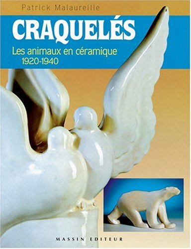 Craquelés : les animaux en céramique, 1920-1940