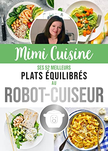 Mimi Cuisine : ses 52 meilleurs plats équilibrés au robot-cuiseur