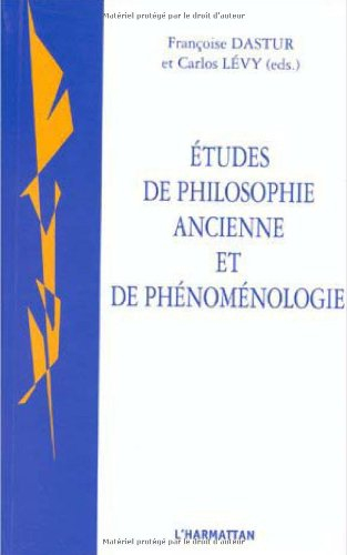 Etudes de philosophie ancienne et de phénoménologie