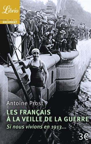 Les Français à la veille de la guerre : si nous vivions en 1913...
